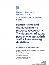 Human Rights and the Government’s response to COVID-19: The detention of young people who are autistic and/or have learning disabilities:  Fifth Report of Session 2019–21: Report, together with formal minutes relating to the report